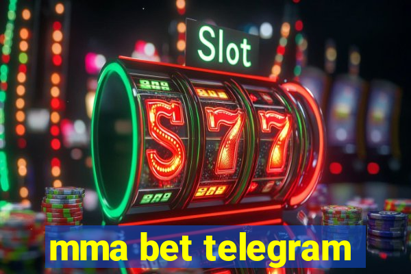 mma bet telegram